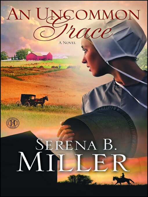 Title details for An Uncommon Grace by Serena B. Miller - Available